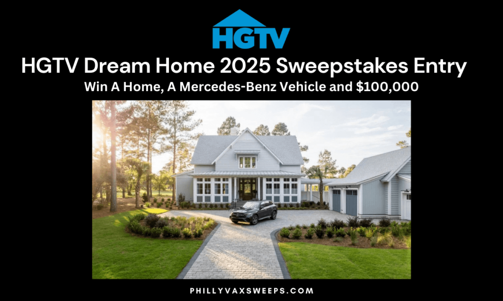 HGTV Dream Home Sweepstakes 2025 Win Home, Car & Cash!